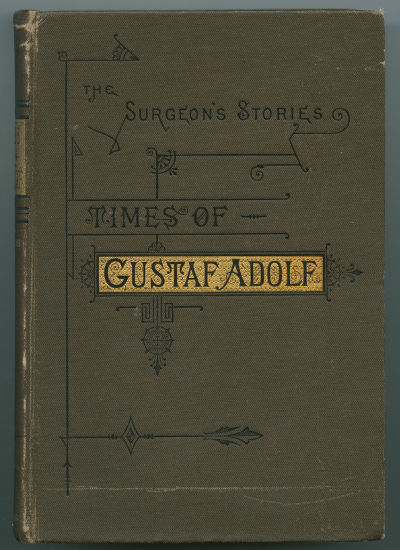 The Surgeon’s Stories. Times of Gustaf Adolf